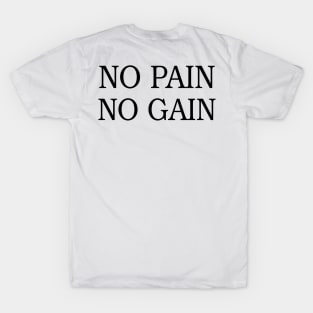 No Pain No Gain T-Shirt